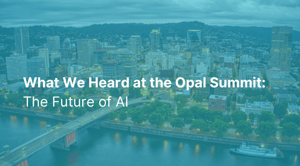 What we heard at the Opal Summit: The future of AI