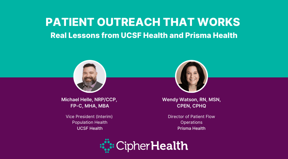 Patient Outreach That Works: Real lessons from UCSF and Prisma Health