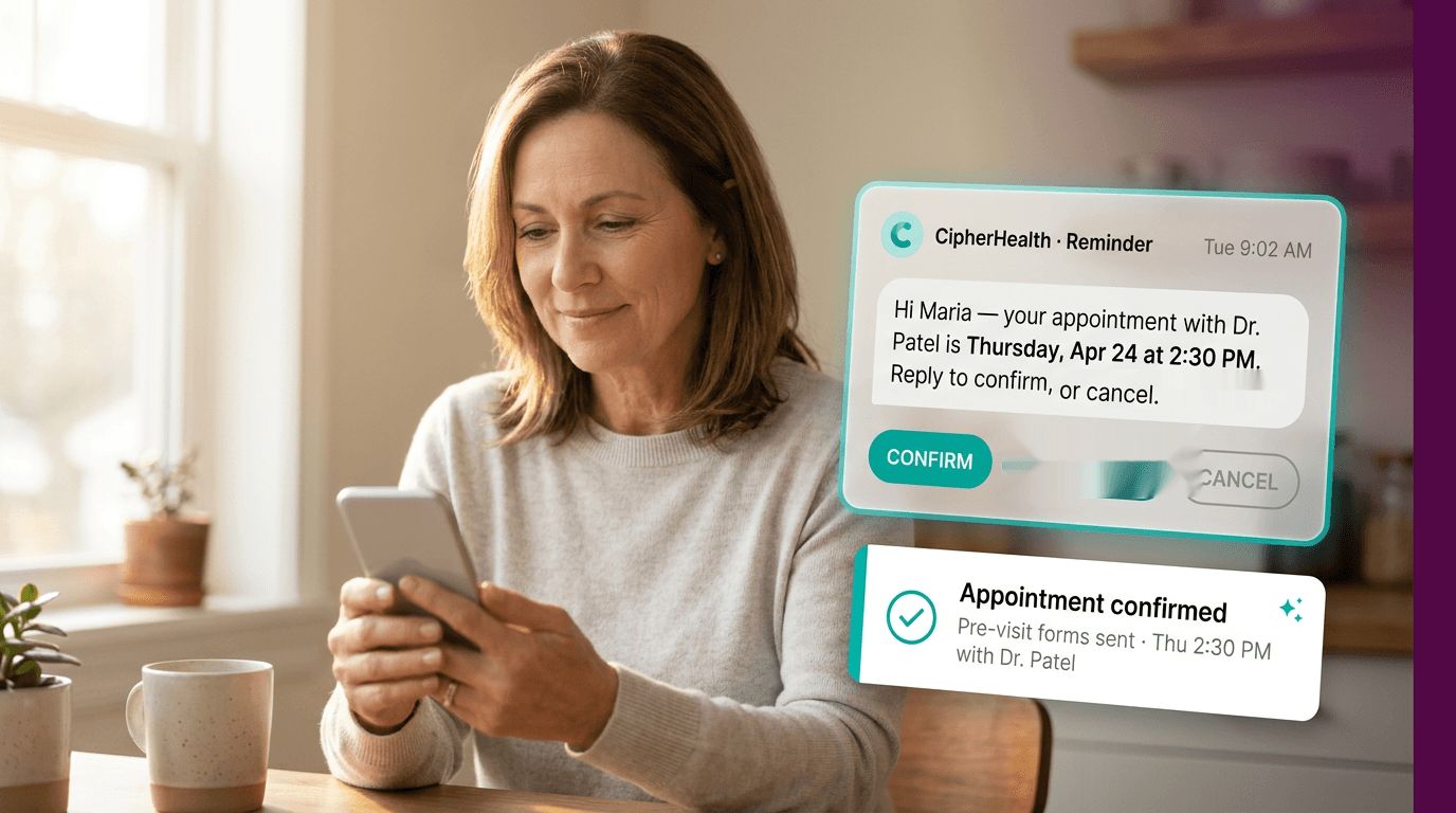 Patient at home confirming an appointment via an automated CipherHealth text reminder, with pre-visit forms delivered on confirmation